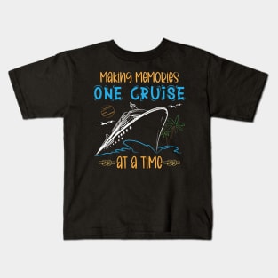 Making Memories One Cruise At A Time Kids T-Shirt
